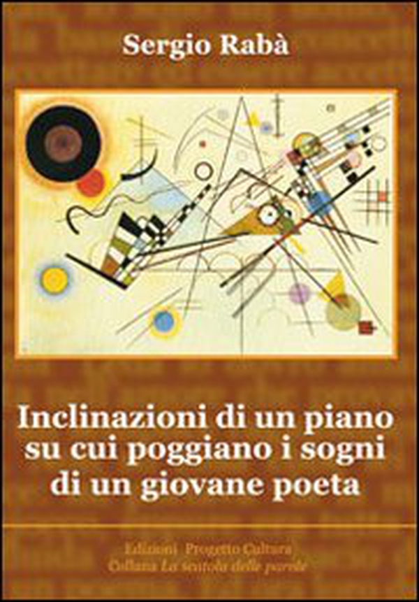Inclinazioni di un piano su cui poggiano i sogni di un giovane poeta - Librerie.coop Inclinazioni di un piano su cui poggiano i sogni di un giovane poeta - Librerie.coop