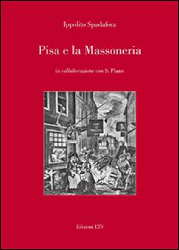 Pisa e la massoneria - Librerie.coop Pisa e la massoneria - Librerie.coop