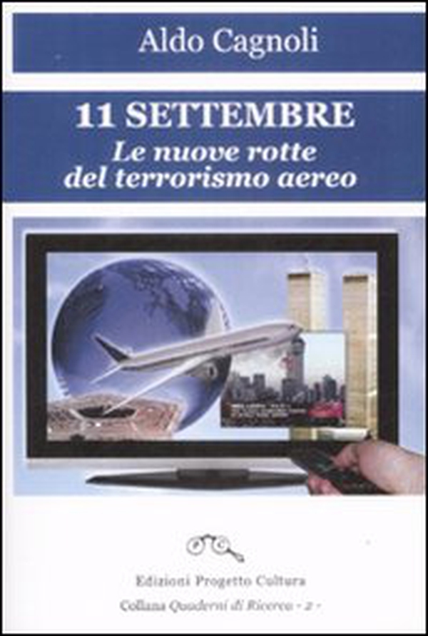 11 settembre. Le nuove rotte del terrorismo aereo - Librerie.coop 11 settembre. Le nuove rotte del terrorismo aereo - Librerie.coop