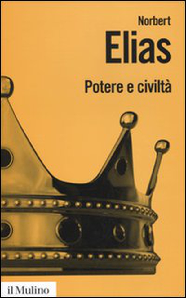 Potere e civiltà. Il processo di civilizzazione - Librerie.coop Potere e civiltà. Il processo di civilizzazione - Librerie.coop