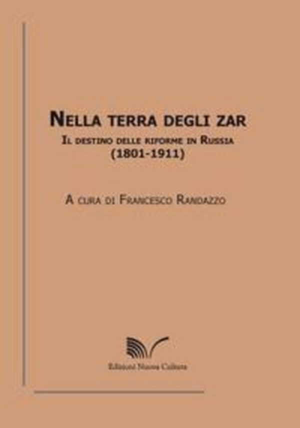 Nella terra degli zar. Il destino delle riforme in Russia (1801-1911) - Librerie.coop Nella terra degli zar. Il destino delle riforme in Russia (1801-1911) - Librerie.coop