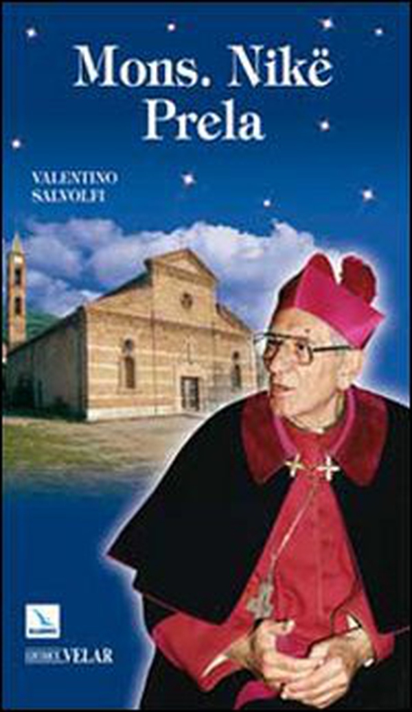 Mons. Nikë Prela. Dono per cristiani e musulmani - Librerie.coop Mons. Nikë Prela. Dono per cristiani e musulmani - Librerie.coop