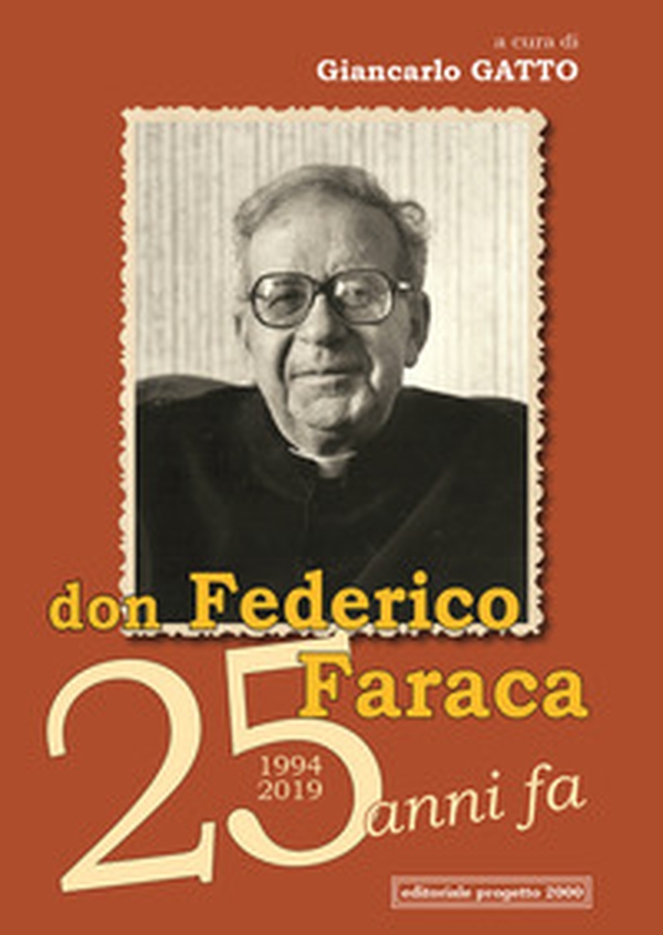 Don Federico Faraca 25 anni fa: 1994-2019 - Librerie.coop Don Federico Faraca 25 anni fa: 1994-2019 - Librerie.coop
