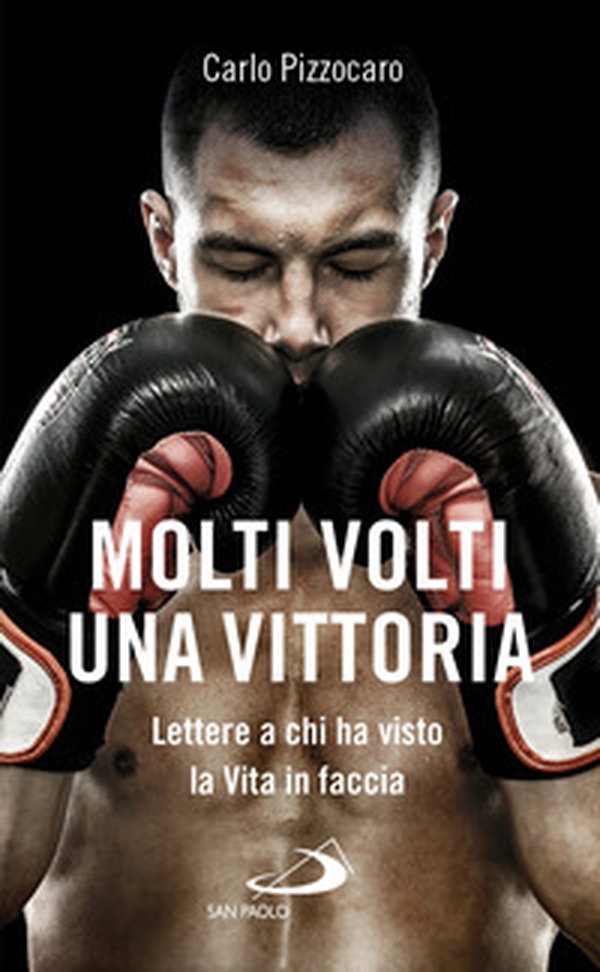 Molti volti, una vittoria. Lettere a chi ha visto la vita in faccia - Librerie.coop Molti volti, una vittoria. Lettere a chi ha visto la vita in faccia - Librerie.coop