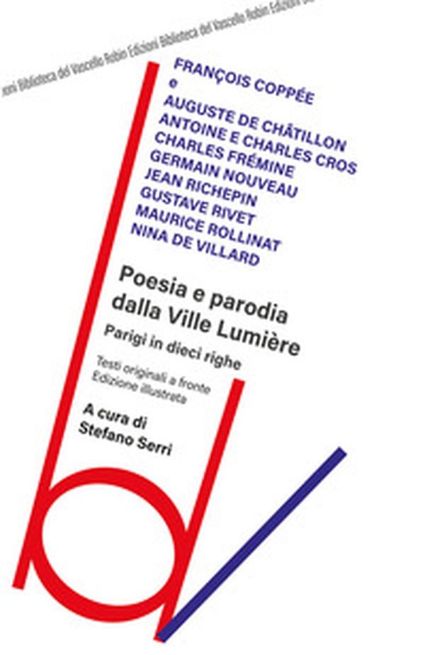 Poesia e parodia dalla Ville Lumière. Testo francese a fronte - Librerie.coop Poesia e parodia dalla Ville Lumière. Testo francese a fronte - Librerie.coop