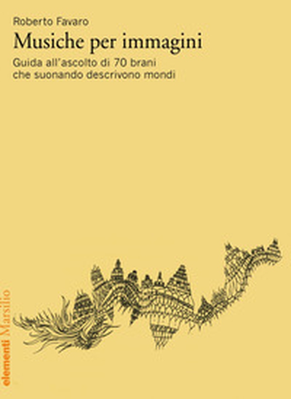 Musiche per immagini. Guida all'ascolto di 70 brani che suonando descrivono mondi - Librerie.coop Musiche per immagini. Guida all'ascolto di 70 brani che suonando descrivono mondi - Librerie.coop