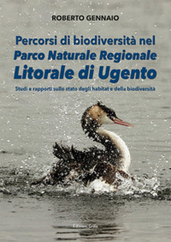 Percorsi di biodiversità nel Parco Naturale Regionale Litorale di Ugento. Studi e rapporti sullo stato degli habitat e della biodiversità - Librerie.coop Percorsi di biodiversità nel Parco Naturale Regionale Litorale di Ugento. Studi e rapporti sullo stato degli habitat e della biodiversità - Librerie.coop