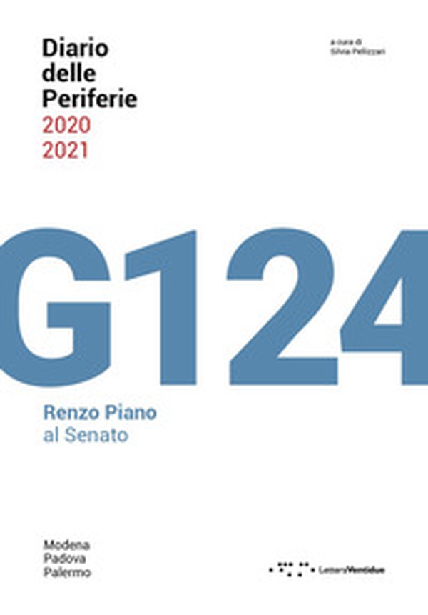Diario delle Periferie 2020 2021. G124, Renzo Piano al Senato - Librerie.coop Diario delle Periferie 2020 2021. G124, Renzo Piano al Senato - Librerie.coop