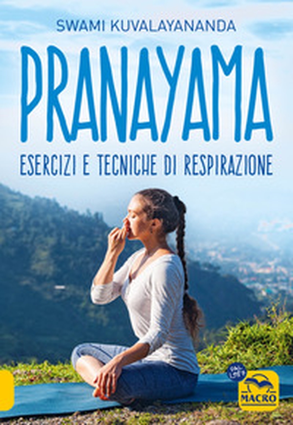 Pranayama. Esercizi e tecniche di respirazione - Librerie.coop Pranayama. Esercizi e tecniche di respirazione - Librerie.coop
