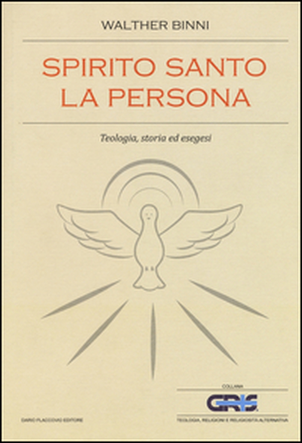 Spirito Santo, la persona. Teologia, storia ed esegesi - Librerie.coop Spirito Santo, la persona. Teologia, storia ed esegesi - Librerie.coop