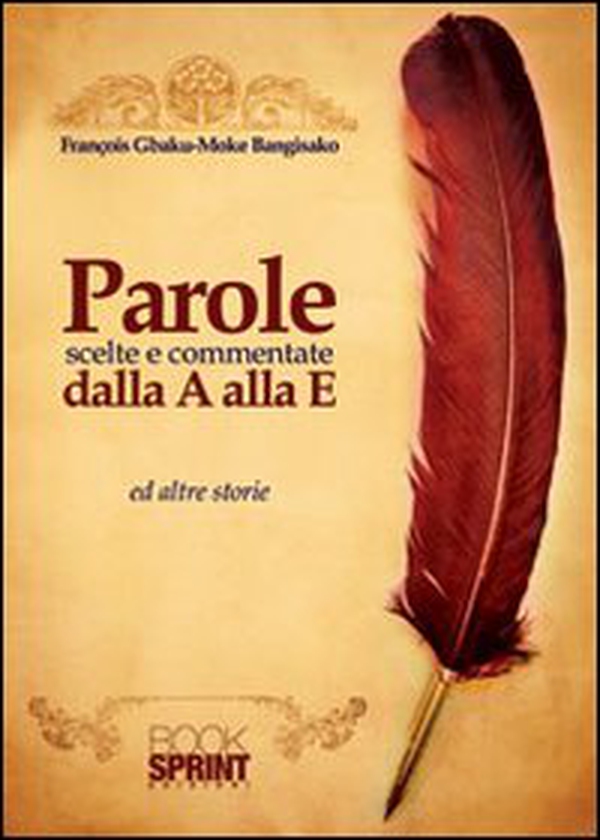 Parole scelte e commentate dalla A alla E - Librerie.coop Parole scelte e commentate dalla A alla E - Librerie.coop