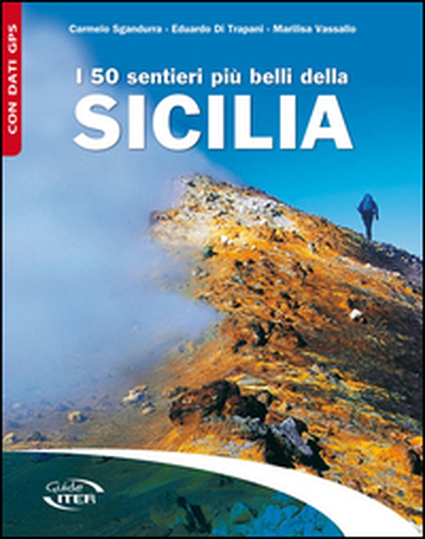 I 50 sentieri più belli della Sicilia - Librerie.coop I 50 sentieri più belli della Sicilia - Librerie.coop
