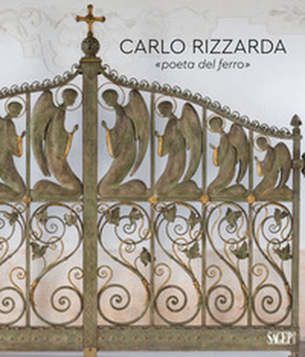 Carlo Rizzarda «poeta del ferro» - Librerie.coop Carlo Rizzarda «poeta del ferro» - Librerie.coop