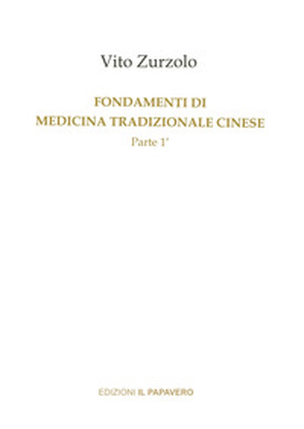 Fondamenti di medicina tradizionale cinese - Vol. 1 - Librerie.coop Fondamenti di medicina tradizionale cinese - Vol. 1 - Librerie.coop