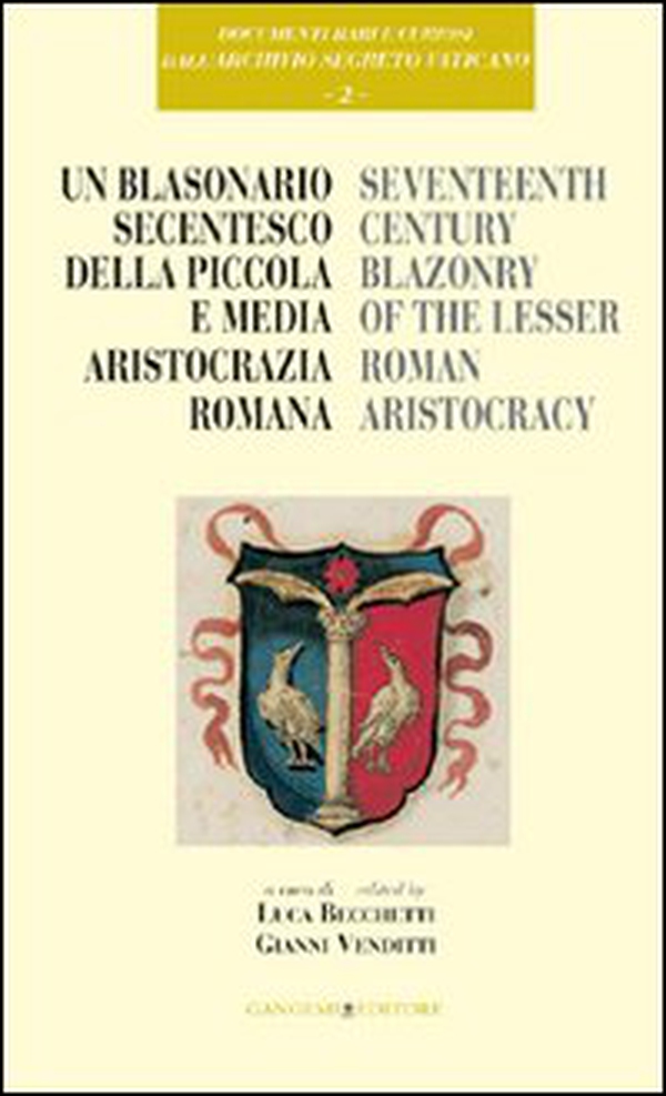 Un blasonario secentesco della piccola e media aristocrazia romana - Librerie.coop Un blasonario secentesco della piccola e media aristocrazia romana - Librerie.coop