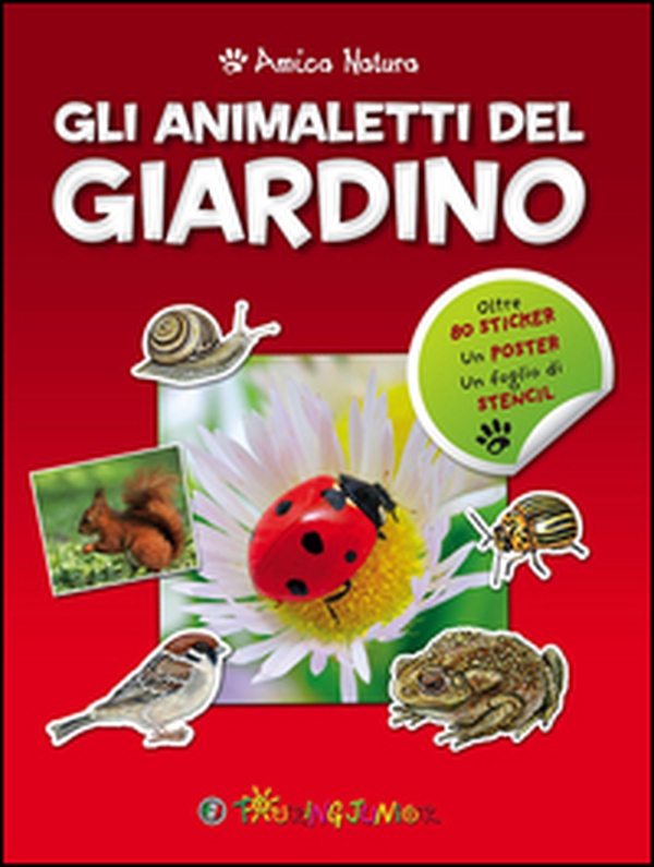 Gli animaletti del giardino. Amica natura. Con adesivi - Librerie.coop Gli animaletti del giardino. Amica natura. Con adesivi - Librerie.coop