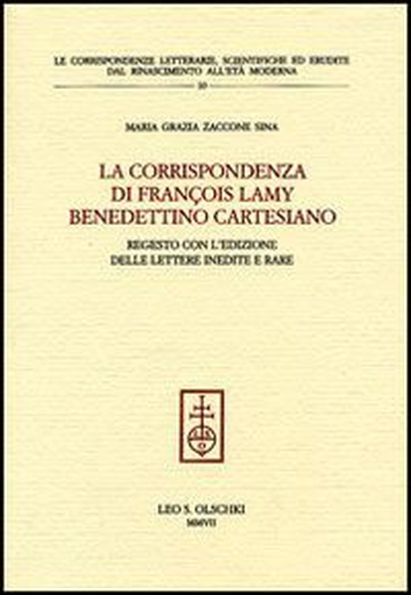 La corrispondenza di François Lamy benedettino cartesiano. Regesto con l'edizione delle lettere inedite e rare - Librerie.coop La corrispondenza di François Lamy benedettino cartesiano. Regesto con l'edizione delle lettere inedite e rare - Librerie.coop
