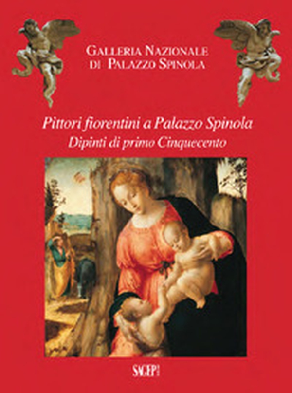 Pittori fiorentini a Palazzo Spinola. Dipinti di primo Cinquecento - Librerie.coop Pittori fiorentini a Palazzo Spinola. Dipinti di primo Cinquecento - Librerie.coop