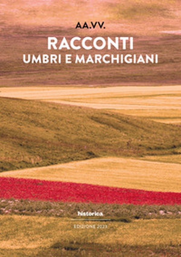 Racconti umbri e marchigiani 2023 - Librerie.coop Racconti umbri e marchigiani 2023 - Librerie.coop