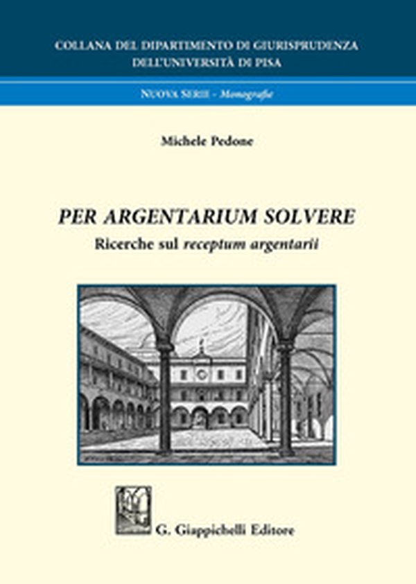 Per argentarium solvere. Ricerche sul receptum argentarii - Librerie.coop Per argentarium solvere. Ricerche sul receptum argentarii - Librerie.coop