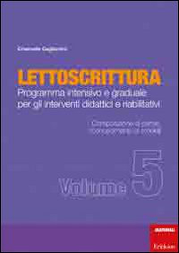 Lettoscrittura. Programma intensivo e graduale per gli interventi didattici e riabilitativi - Librerie.coop Lettoscrittura. Programma intensivo e graduale per gli interventi didattici e riabilitativi - Librerie.coop