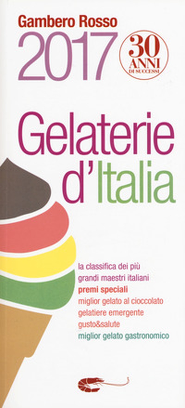 Gelaterie d'Italia del Gambero Rosso - Librerie.coop Gelaterie d'Italia del Gambero Rosso - Librerie.coop