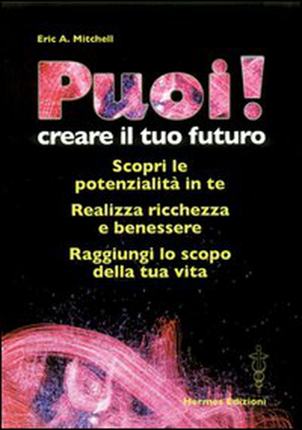 Puoi! Creare il tuo futuro - Librerie.coop Puoi! Creare il tuo futuro - Librerie.coop