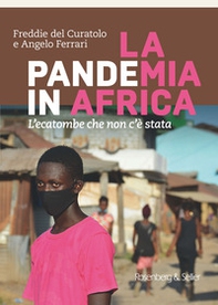 La pandemia in Africa. L'ecatombe che non c'è stata - Librerie.coop