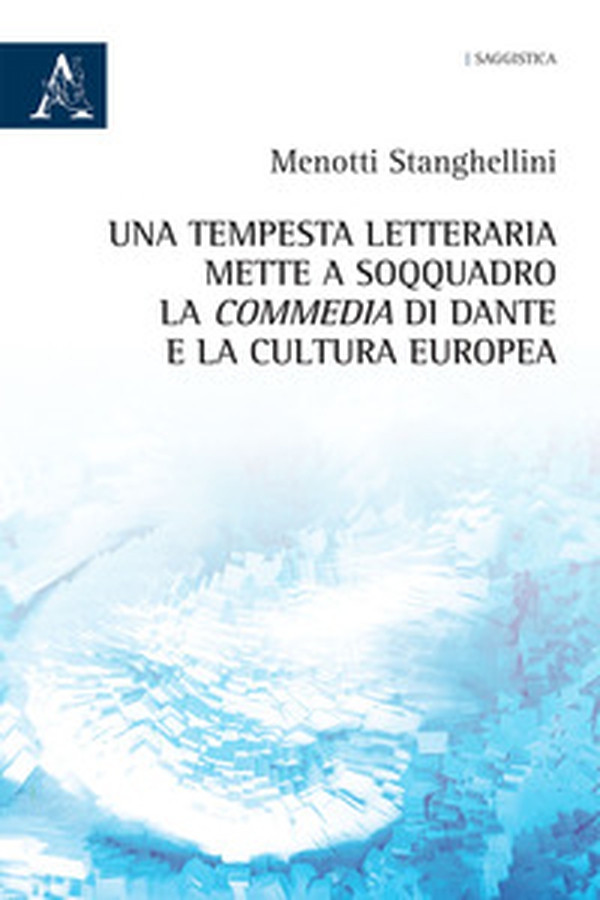 Una tempesta letteraria mette a soqquadro la Commedia di Dante e la cultura europea - Librerie.coop Una tempesta letteraria mette a soqquadro la Commedia di Dante e la cultura europea - Librerie.coop