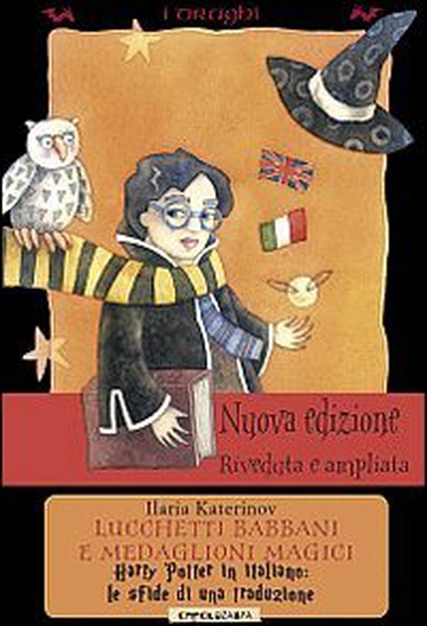 Lucchetti babbani e medaglioni magici. Harry Potter in italiano: le sfide di una traduzione - Librerie.coop Lucchetti babbani e medaglioni magici. Harry Potter in italiano: le sfide di una traduzione - Librerie.coop