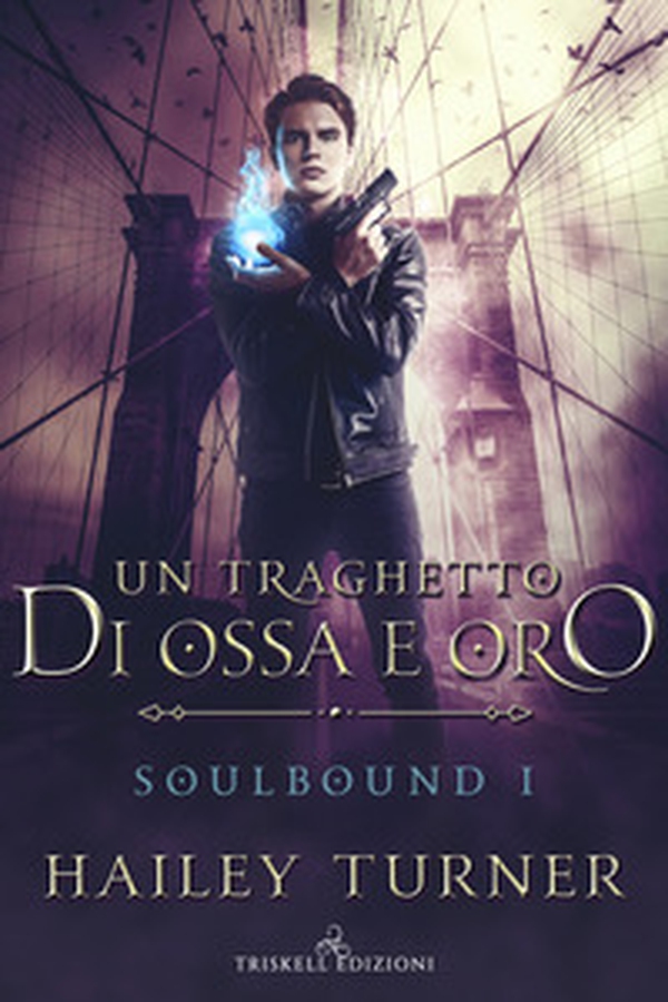 Un traghetto di ossa e oro. Soulbound - Vol. 1 - Librerie.coop Un traghetto di ossa e oro. Soulbound - Vol. 1 - Librerie.coop