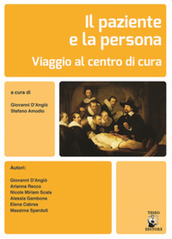 Il paziente e la persona. Viaggio al centro della cura - Librerie.coop Il paziente e la persona. Viaggio al centro della cura - Librerie.coop