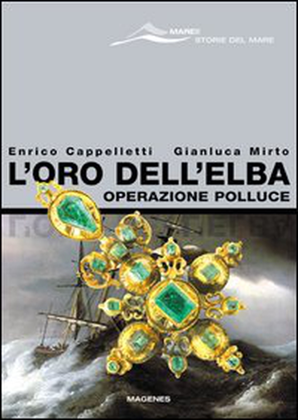 L'oro dell'Elba. Operazione Polluce - Librerie.coop L'oro dell'Elba. Operazione Polluce - Librerie.coop