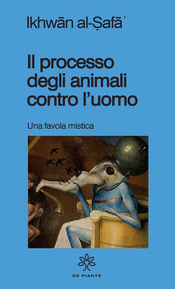 Il processo degli animali contro l'uomo. Una favola mistica - Librerie.coop Il processo degli animali contro l'uomo. Una favola mistica - Librerie.coop