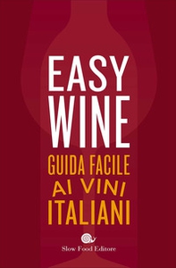 Easy wine. Guida facile ai vini italiani - Librerie.coop