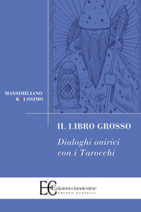 Il libro grosso. Dialoghi onirici con i tarocchi - Librerie.coop Il libro grosso. Dialoghi onirici con i tarocchi - Librerie.coop