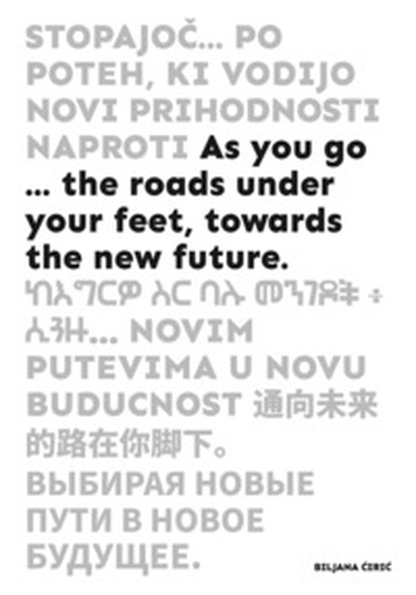 As you go... the roads under your feet, towards the new future - Librerie.coop As you go... the roads under your feet, towards the new future - Librerie.coop