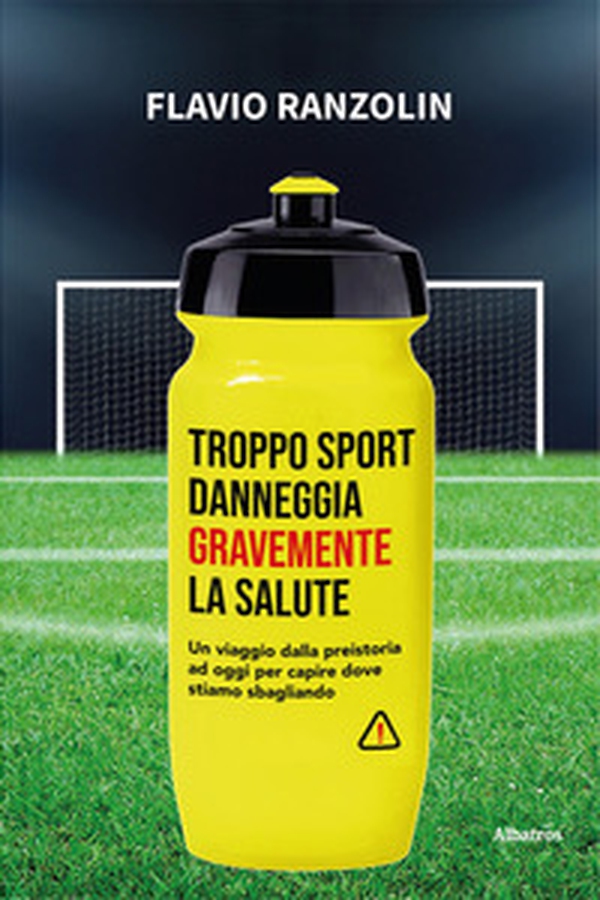 Troppo sport danneggia gravemente la salute. Un viaggio dalla preistoria ad oggi per capire dove stiamo sbagliando - Librerie.coop Troppo sport danneggia gravemente la salute. Un viaggio dalla preistoria ad oggi per capire dove stiamo sbagliando - Librerie.coop