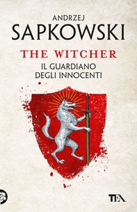 Il guardiano degli innocenti. The Witcher - Vol. 1 - Librerie.coop
