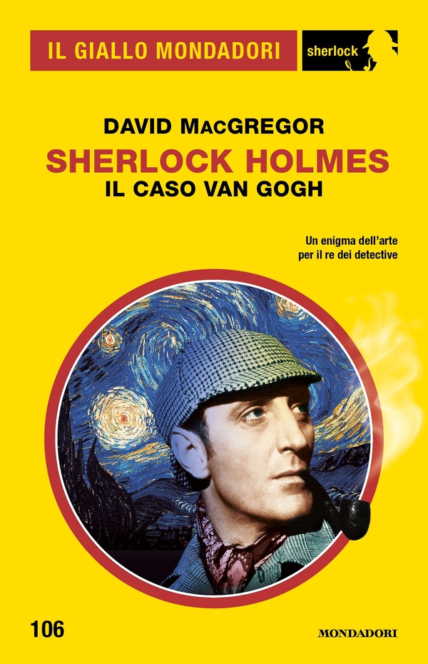 Sherlock Holmes. Il caso Van Gogh (Il Giallo Mondadori Sherlock) - Librerie.coop Sherlock Holmes. Il caso Van Gogh (Il Giallo Mondadori Sherlock) - Librerie.coop