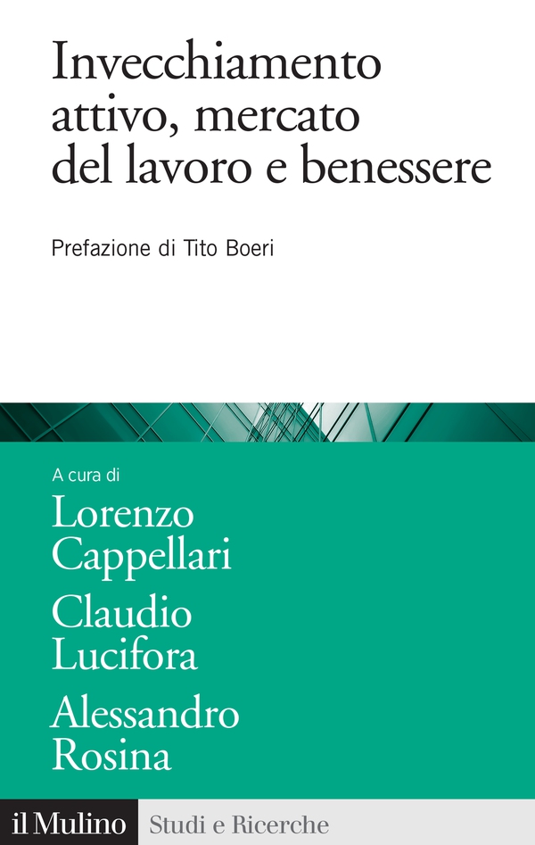 Invecchiamento attivo, mercato del lavoro e benessere - Librerie.coop Invecchiamento attivo, mercato del lavoro e benessere - Librerie.coop