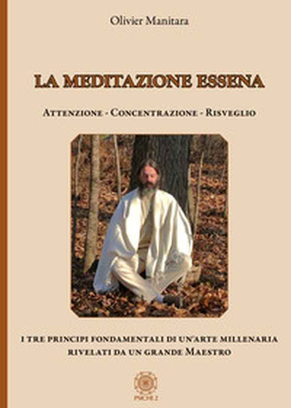 La meditazione essena. Attenzione Concentrazione Risveglio - Librerie.coop La meditazione essena. Attenzione Concentrazione Risveglio - Librerie.coop