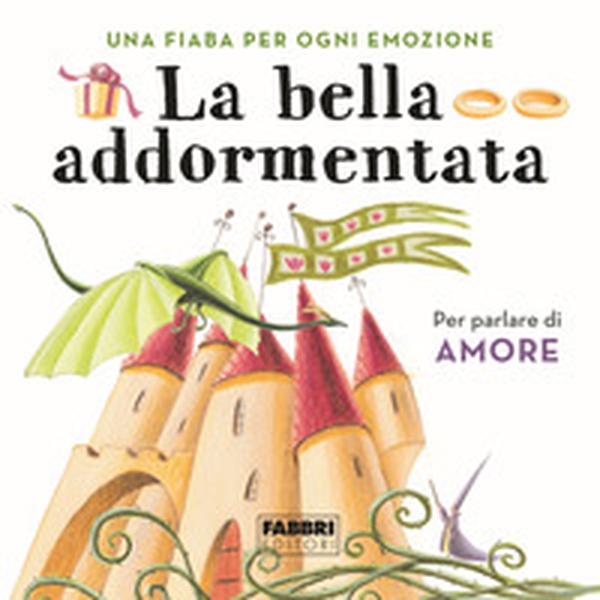 La bella addormentata. Una fiaba per ogni emozione - Vol. 8 - Librerie.coop La bella addormentata. Una fiaba per ogni emozione - Vol. 8 - Librerie.coop