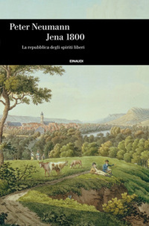 Jena 1800. La repubblica degli spiriti liberi - Librerie.coop Jena 1800. La repubblica degli spiriti liberi - Librerie.coop