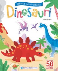 Dinosauri. Attacca scrivi cancella. Con adesivi - Librerie.coop