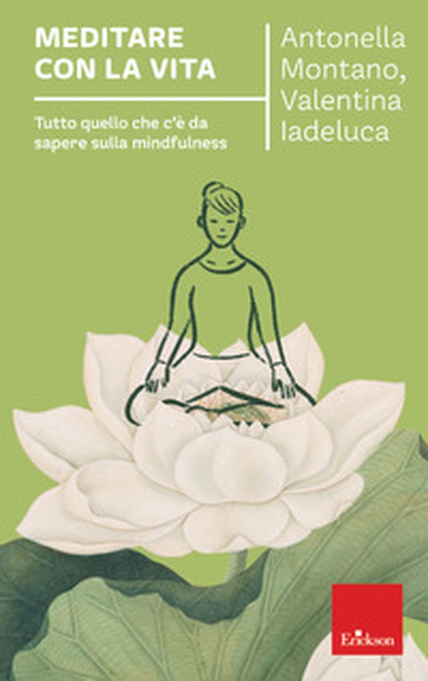 Meditare con la vita. Tutto quello che c'è da sapere sulla mindfulness - Librerie.coop Meditare con la vita. Tutto quello che c'è da sapere sulla mindfulness - Librerie.coop