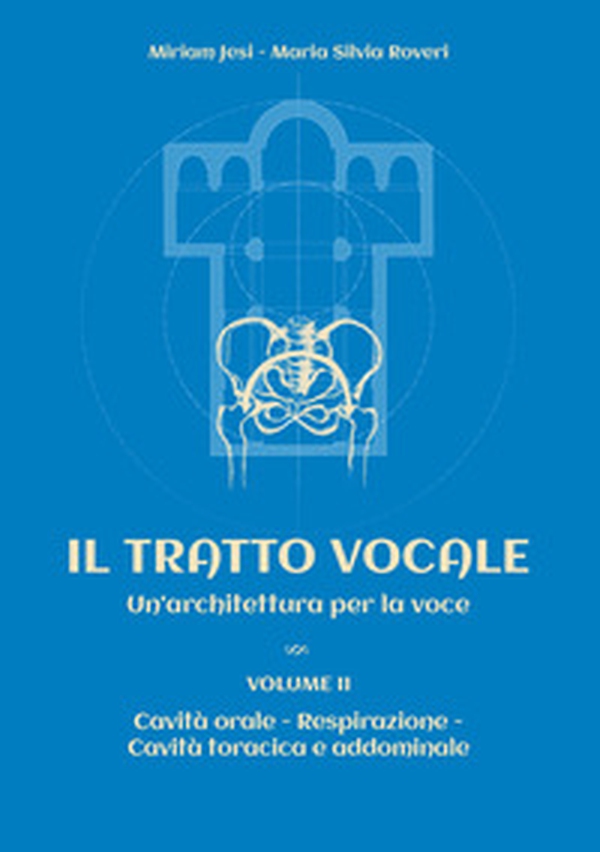 Il tratto vocale. Un'architettura per la voce - Librerie.coop Il tratto vocale. Un'architettura per la voce - Librerie.coop