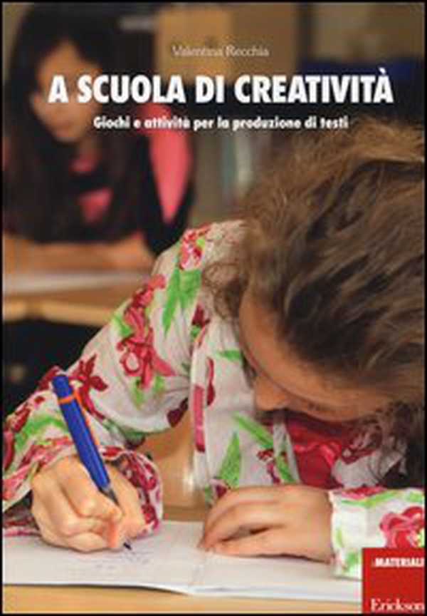 A scuola di creatività. Giochi e attività per la produzione di testi - Librerie.coop A scuola di creatività. Giochi e attività per la produzione di testi - Librerie.coop