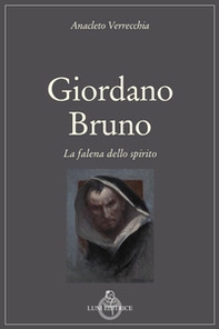 Giordano Bruno. La falena dello spirito - Librerie.coop