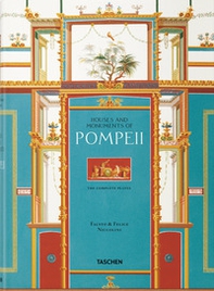 Fausto & Felice Niccolini. The houses and monuments of Pompeii. Ediz. inglese, francese e tedesca - Librerie.coop